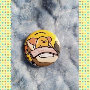 Gudetama "Gud Morning " Button Pin